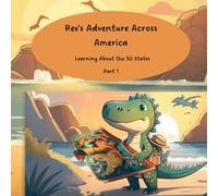 Rex's Adventure Across America Learning About the 50 St - NUOVO LYLA. A 2023-...