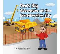Rex's Big Adventure at the Construction Site