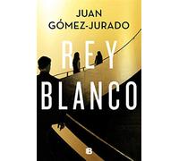 Rey blanco - Gomez-jurado Juan