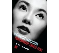 Rey Chow Sentimental Fabulations, Contemporary Chinese Films (Copertina rigida)