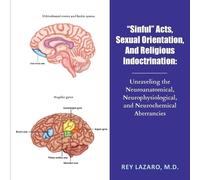 Rey Lazaro Sinful Acts, Sexual Orientation, and Religious Indoctrina (Tascabile)