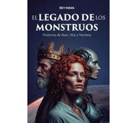 Rey Maya El Legado de los Monstruos (Tascabile)