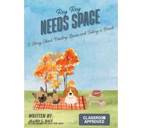 Rey Rey Needs Space: A Story About Needing Space and Taking a Break