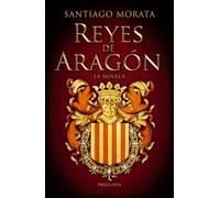 Reyes de Aragón: La novela