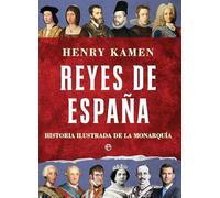 Reyes de España : historia ilustrada de la monarquía