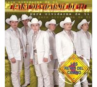 Reyes Del Camino - Para Olvidarme De Ti