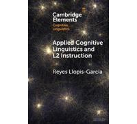 Reyes Llopis-García Applied Cognitive Linguistics and L2 Instruction (Tascabile)