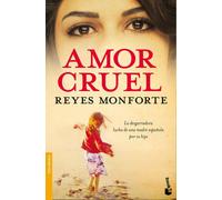 Reyes Monforte Amor cruel: 1 (Biografías y Memorias) (Tascabile)