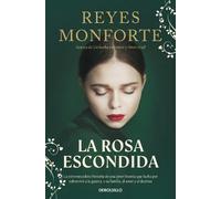 Reyes Monforte La rosa escondida / The Hidden Rose (Tascabile)