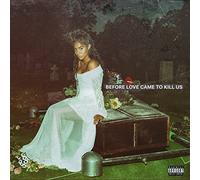 Reyez, Jessie - Before Love Came To Kill Us