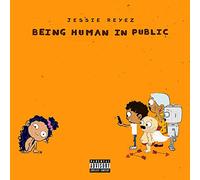 Reyez, Jessie - Being Human In Public / Kiddo