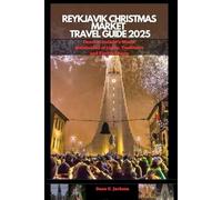 REYKJAVIK CHRISTMAS MARKET TRAVEL GUIDE 2025: Discover Iceland’s Winter Wonderland of Lights, Traditions, and Festive Charm