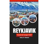 Reykjavik Guide de voyage 2026: Découvrez les joyaux cachés d'Islande, les attractions incontournables, la culture vibrante et les conseils locaux