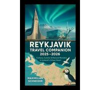 Reykjavík Travel Companion 2025-2026: Culture, Cuisine & Natural Wonders in Iceland’s Urban Heart