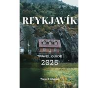 REYKJAVÍK TRAVEL GUIDE 2025