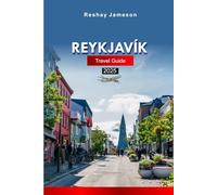 Reykjavík Travel Guide 2025: Explore Iceland’s Southwest Attractions, Culture, Cuisine, Hidden Gems with Insider Tips and Budget Friendly Advice