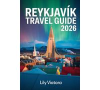 REYKJAVÍK TRAVEL GUIDE 2026: A practical path to exploring the city with clear itineraries and meaningful local experiences