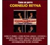Reyna, Cornelio - Como Un Perro