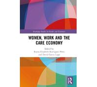 Reyna Elizabeth Rodríguez Pér Women, Work and the Care Econo (Copertina rigida)