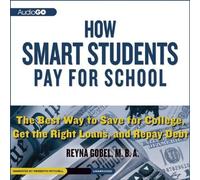 Reyna Gobel How Smart Students Pay for School (CD)
