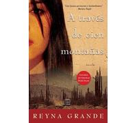 Reyna Grande A traves de cien montanas (Across a Hundred Mountains) (Tascabile)