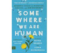 Reyna Grande Sonia Guiñansaca Somewhere We Are Human (Tascabile)