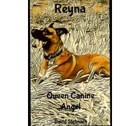 Reyna: Queen Canine Angel