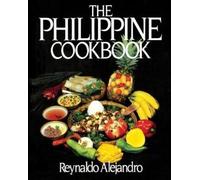 Reynaldo Alejandro The Philippine Cookbook (Tascabile)