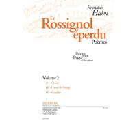 Reynaldo Hahn: le Rossignol Eperdu - Vol. 2 (Piano) Piano