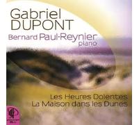 Reynier, Bernard Paul - Les heures dolantes/La maison dans les dunes/...