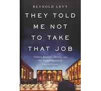 Reynold Levy They Told Me Not to Take that Job (Copertina rigida)