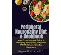 Reynold Morissette Peripheral Neuropathy Diet & Cookbook (Tascabile)