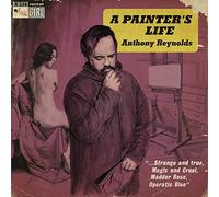 Reynolds, Anthony - A Painter S Life