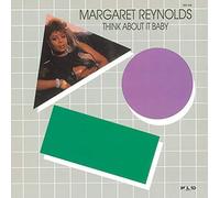 REYNOLDS, MARGARET - THINK ABOUT IT BABY -LTD-
