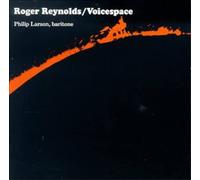 Reynolds, Roger - Voicespace I