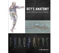 Rey's Anatomy: Figurative Art Lessons from the Classroom