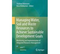 Stephan Hülsman Managing Water, Soil and Waste Resources to A (Copertina rigida)