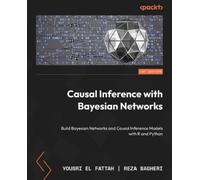Causal Inference with Bayesian Networks: Build Bayesian Networks and Causal Inference Models with R and Python