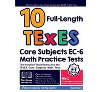 Reza Nazari 10 Full Length TExES Core Subjects EC-6 Math Practice Te (Tascabile)