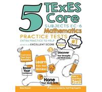 Reza Nazari 5 TExES Core Subjects EC-6 Mathematics Practice Tests (Tascabile)