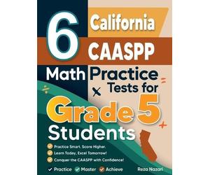 Reza Nazari 6 California CAASPP Grade 5 Math Practice Tests (Tascabile)