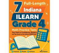 Reza Nazari 7 Full-Length Indiana ILEARN Grade 4 Math Practice Tests (Tascabile)