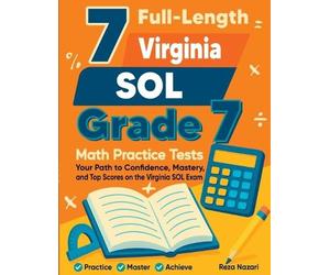 Reza Nazari 7 Full-Length Virginia SOL Grade 7 Math Practice Tests (Tascabile)