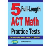 Reza Nazari Ava Ross 5 Full-Length ACT Math Practice Tests (Tascabile)