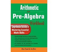 Reza Nazari Ava Ross Arithmetic and Pre-Algebra Workbook (Tascabile)
