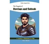 Reza Nazari Father Against Son - The Tragedy of Rostam and Sohrab (Tascabile)