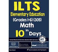 Reza Nazari ILTS Elementary Education (Grades 1-6) (305) Math in 10 (Tascabile)