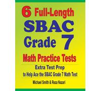 Reza Nazari Mic 6 Full-Length SBAC Grade 7 Math Practice Tests: Extr (Tascabile)