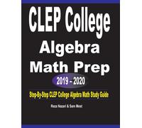 Reza Nazari Sam Mest CLEP College Algebra Math Prep 2019 - 2020 (Tascabile)