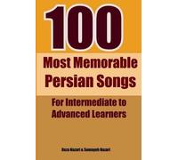 Reza Nazari Somayeh Nazari 100 Most Memorable Persian Songs (Tascabile)